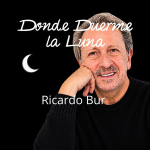 Donde duerme la luna by Ricardo Bur