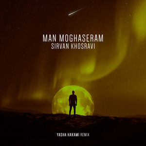 Man Moghaseram - Yasha Hakami Remix — Sirvan Khosravi cover art