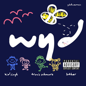 WYD by Kid Singh, Travis Schwarz, LUTHER