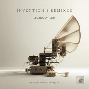 Invention 1 Remixed by Spyros Syrmos