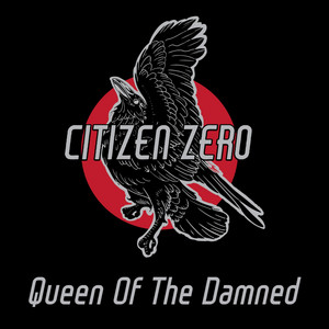 Queen Of The Damned by Citizen Zero