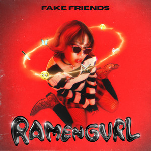 Fake Friends by Ramengvrl