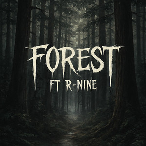 Forest by troubles r3v3ng3, R-Nine