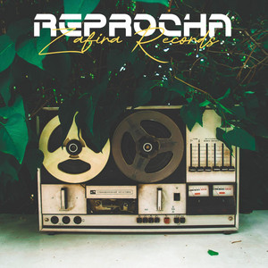 Reprocha by Zafira Records