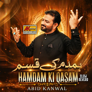 Abid Kanwal - Hamdam Ki Qasam (Slow Reverb)