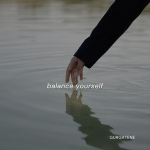 Balance Yourself - Radio Edit by Gurgatene
