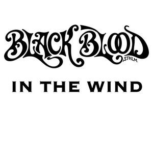 In the Wind by Black Blood Sthlm