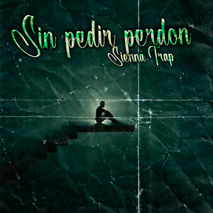 Sin Pedir Perdon by Sienna Trap