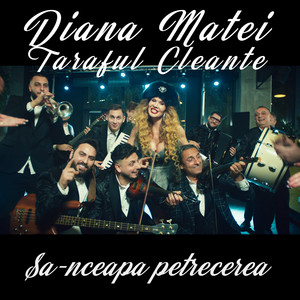 Diana Matei & Taraful Cleante - Sa-nceapa petrecerea