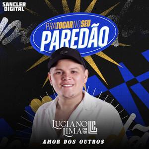 Luciano Lima - Amor dos Outros