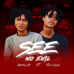 See No Evil - Feature Version by Dheztiny Dc, Quofi Levelz
