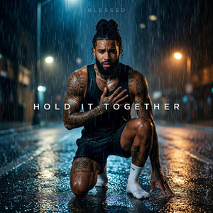 Hold It Together by IAmBlessed