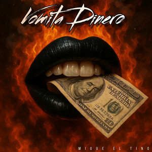Vomita Dinero by Migue El Tino