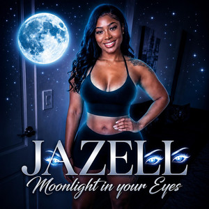 Moonlight in Your Eyes by JAZELL