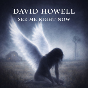 See Me Right Now by David Howell