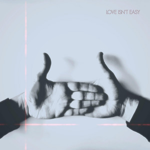Love Isn't Easy