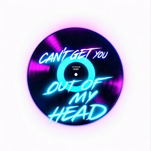 Cr1m1nal - Can't Get You Out Of My Head (Cr1m1nal Remix)