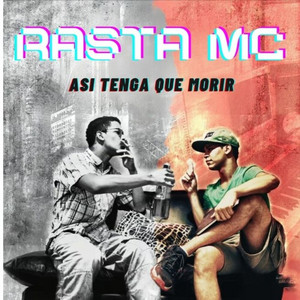 Asi Tenga Que Morir by Rasta MC