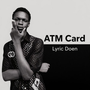 Atm Card by Lyric doen