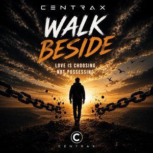 Walk Beside by Centrax