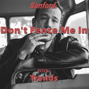 Don't Fence Me In by Sanford: