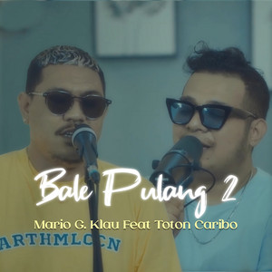 Mario G klau & Toton Caribo - Bale Pulang 2
