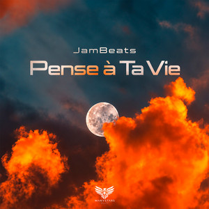 Pense à Ta Vie by JamBeats