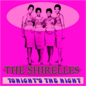 The Shirelles/Tonight's The Night 【大名盤！】 The Shirelles/Tonight's 【大名盤！】 The Night