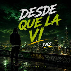 DESDE QUE LA VI by J.M.S
