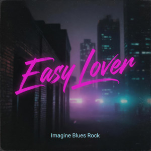 Easy Lover by Imagine Blues Rock