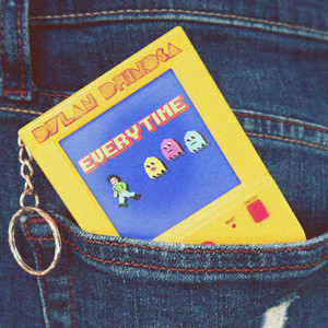 Every Time by Dylan Dhindsa