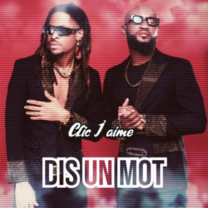 Clic J'aime - Dis un mot