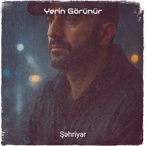 Şəhriyar - Yerin Görünür