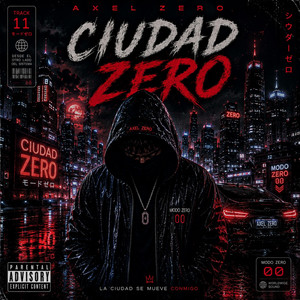 CIUDAD ZERO by Axel Zero