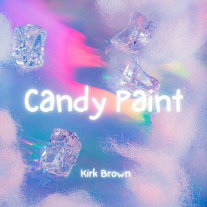 Candy Paint by Kirk Brown