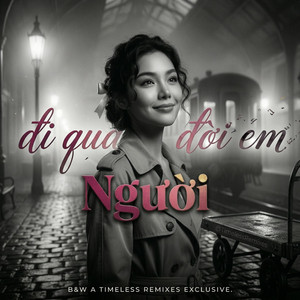Người Đi Qua Đời Em by TimelessRemixes, RawMira