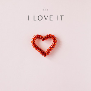 Kai - I Love It