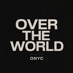 Over the World by Onyc