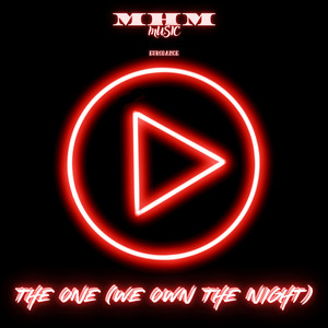 The One (We Own The Night) by M-H-M