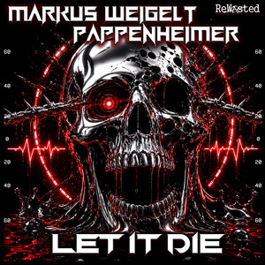 Let It Die by Markus Weigelt, Pappenheimer