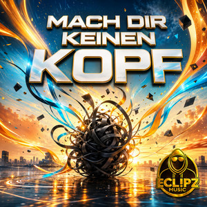 Mach dir keinen Kopf by ECL!PZ Music