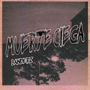 Muerte Ciega by BanderZ