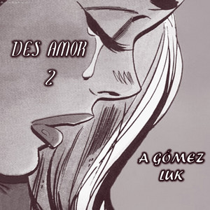 Des Amor 2 by A Gómez, Luk