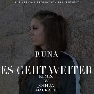 Es geht weiter - Remix by Joshua Maurach, Runa