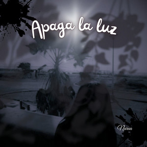 Apaga la luz by Naraa