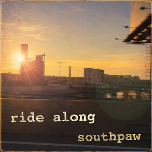 Ride Along by Southpaw