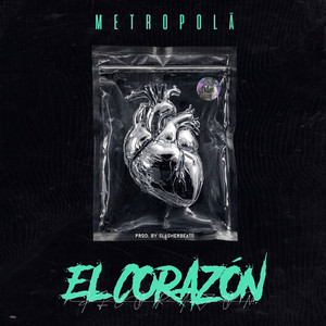 El Corazon by Metropolä