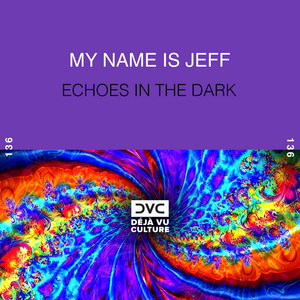 Echoes in the Dark by My name is Jeff