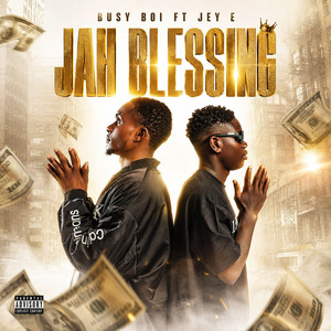 Jah Blessing by Busy Boi, Jey E