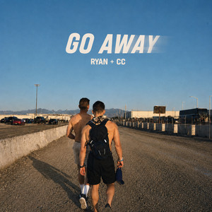 Go Away by RYAN + CC